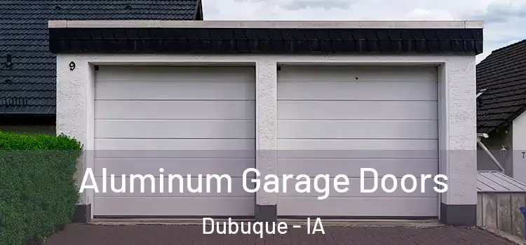  Aluminum Garage Doors Dubuque - IA