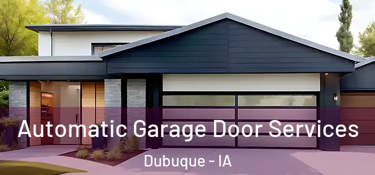  Automatic Garage Door Services Dubuque - IA