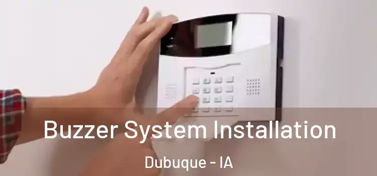 Buzzer System Installation Dubuque - IA