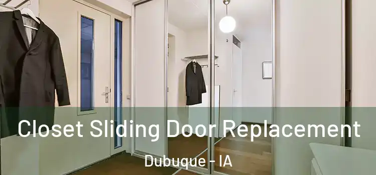 Closet Sliding Door Replacement Dubuque - IA