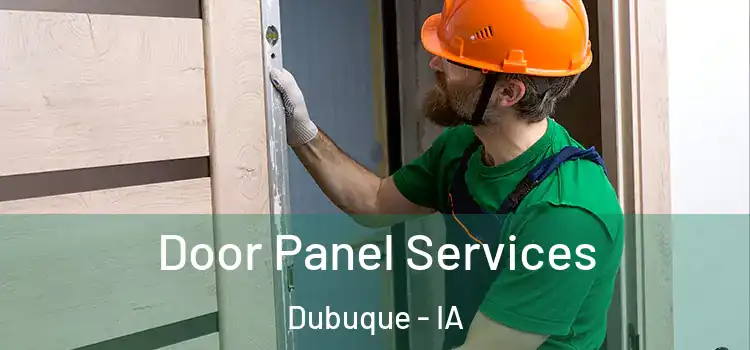 Door Panel Services Dubuque - IA