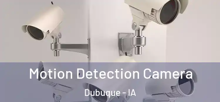  Motion Detection Camera Dubuque - IA
