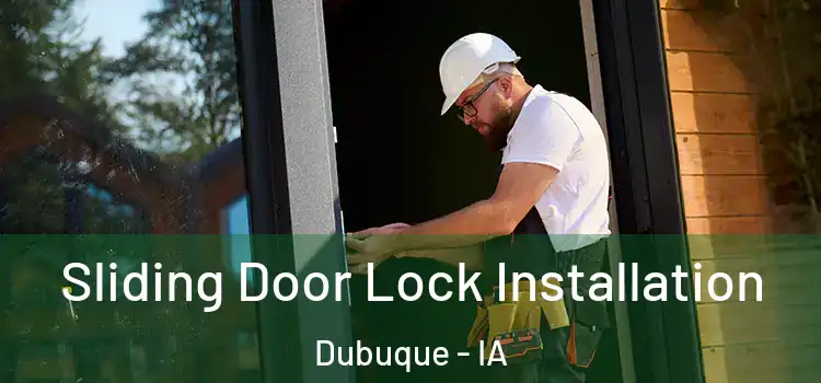 Sliding Door Lock Installation Dubuque - IA