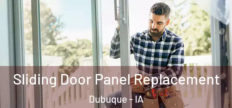  Sliding Door Panel Replacement Dubuque - IA