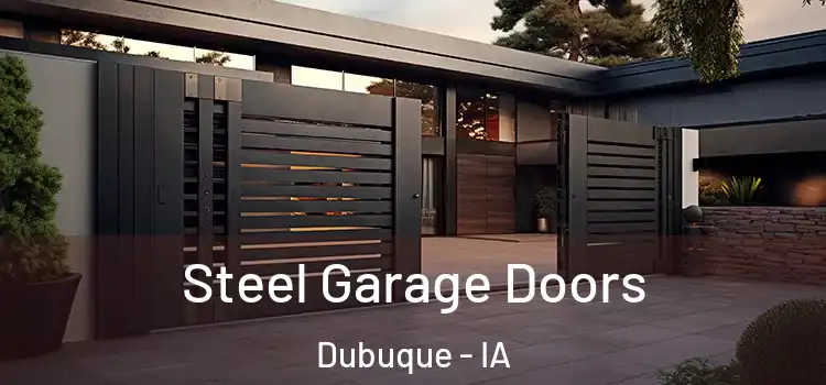 Steel Garage Doors Dubuque - IA