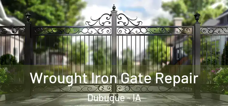 Wrought Iron Gate Repair Dubuque - IA